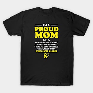 Proud Mom Of A Bone Cancer Awareness Warrior T-Shirt